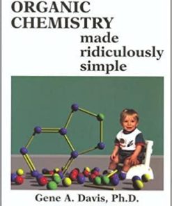 Organic Chemistry Made Ridiculously Simple 1st Edition