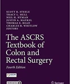 The ASCRS Textbook of Colon and Rectal Surgery 4th ed. 2022 Edition