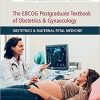 The EBCOG Postgraduate Textbook of Obstetrics & Gynaecology: Volume 1, Obstetrics & Maternal-Fetal Medicine: Obstetrics & Maternal-Fetal Medicine 1st Edition