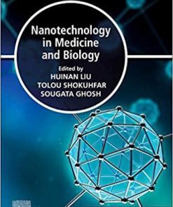 Nanotechnology in Medicine and Biology (Elsevier Series on Advanced Topics in Biomaterials) 1st Edition