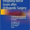 Peripheral Nerve Issues after Orthopedic Surgery: A Multidisciplinary Approach to Prevention, Evaluation and Treatment 1st ed. 2022 Edition