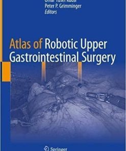 Atlas of Robotic Upper Gastrointestinal Surgery 1st ed. 2022 Edition