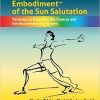 A Dynamic Embodiment Approach to the Sun Salutation 1st Edition