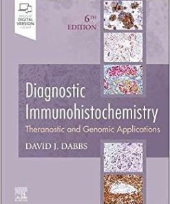 Diagnostic Immunohistochemistry: Theranostic and Genomic Applications 6th Edition