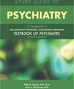 Study Guide to Psychiatry: A Companion to the American Psychiatric Association Publishing Textbook of Psychiatry, Seventh Edition 7th Edition