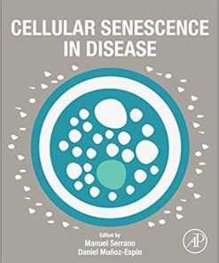 Cellular Senescence in Disease 1st Edition