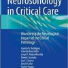 Neurosonology in Critical Care: Monitoring the Neurological Impact of the Critical Pathology 1st ed. 2022 Edition