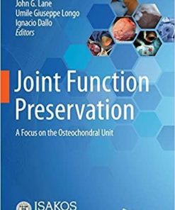 Joint Function Preservation: A Focus on the Osteochondral Unit 1st ed. 2022 Edition