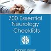 700 Essential Neurology Checklists 1st Edition