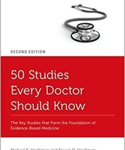 50 Studies Every Doctor Should Know: The Key Studies that Form the Foundation of Evidence-Based Medicine (FIFTY STUDIES EVERY DOCTOR SHOULD SERIES) 2nd Edition