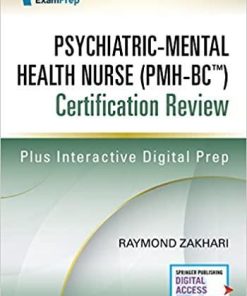 Psychiatric-Mental Health Nurse (PMH-BC™) Certification Review 1st Edition