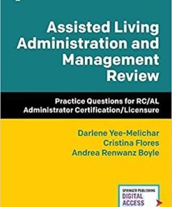 Assisted Living Administration and Management Review: Practice Questions for RC/AL Administrator Certification/Licensure 1st Edition