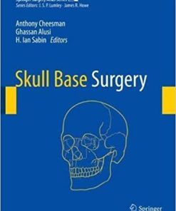 Skull Base Surgery (Springer Surgery Atlas Series) 1st ed. 2022 Edition