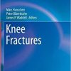 Knee Fractures (Strategies in Fracture Treatments) 1st ed. 2021 Edition