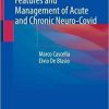 Features and Management of Acute and Chronic Neuro-Covid 1st ed. 2022 Edition