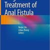 Diagnosis and Treatment of Anal Fistula 1st ed. 2021 Edition