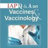 IAP Q & A on Vaccines & Vaccinology