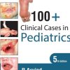 100+ Clinical Cases in Pediatrics