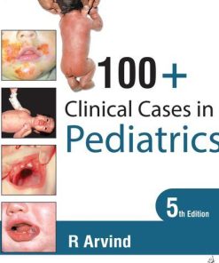 100+ Clinical Cases in Pediatrics