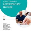 ESC Textbook of Cardiovascular Nursing (The European Society of Cardiology Series)