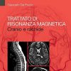 Trattato di Risonanza Magnetica: Cranio e rachide (Italian Edition)