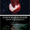 Endocrine Surgery: A South Asian Perspective 1st Edition