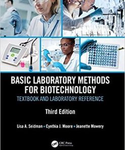 Basic Laboratory Methods for Biotechnology: Textbook and Laboratory Reference 3rd Edition