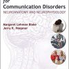 Clinical Neuroscience for Communication Disorders: Neuroanatomy and Neurophysiology 1st Edition