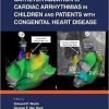 Catheter Ablation of Cardiac Arrhythmias in Children and Patients with Congenital Heart Disease 1st Edition