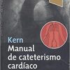 Kern. Manual De Cateterismo Cardíaco. 7ª Edición