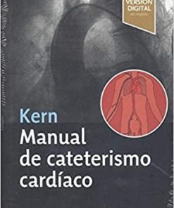 Kern. Manual De Cateterismo Cardíaco. 7ª Edición