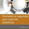 Formación en seguridad para urgencias obstétricas (Spanish Edition)