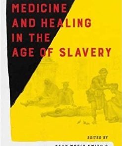 Medicine and Healing in the Age of Slavery