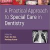 A Practical Approach to Special Care in Dentistry 1st Edition