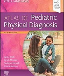 Zitelli and Davis’ Atlas of Pediatric Physical Diagnosis 8th Edition