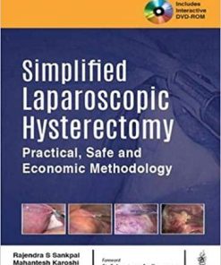 Simplified Laparoscopic Hysterectomy: Practical, Safe and Economic Methodology 1st Edition