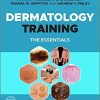 Dermatology Training: The Essentials 1st Edition