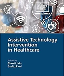 Assistive Technology Intervention in Healthcare 1st Edition