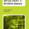 Mfds Part 2: 60 Osce Stations 1st Edition