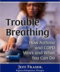 Trouble Breathing: How Asthma and COPD Work and What You Can Do (McFarland Health Topics)