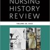 Nursing History Review, Volume 30: Official Journal of the American Association for the History of Nursing (Nursing History Review, 30) 1st Edition