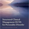 Structured Clinical Management (SCM) for Personality Disorder: An Implementation Guide