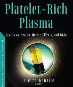 Platelet-Rich Plasma: Myths vs. Reality, Health Effects, and Risks