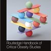 Routledge Handbook of Critical Obesity Studies 1st Edition