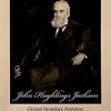 John Hughlings Jackson: Clinical Neurology, Evolution, and Victorian Brain Science