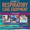 Mosby’s Respiratory Care Equipment 11th Edition