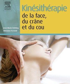 Kinésithérapie de la face, du crâne et du cou (Hors collection) (French Edition)