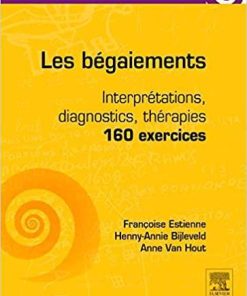 Les bégaiements: Interprétations, diagnostics, thérapies – 160 exercices (Orthophonie) (French Edition)