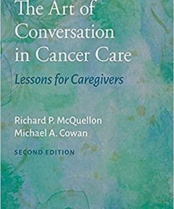 The Art of Conversation in Cancer Care: Lessons for Caregivers 2nd Edition