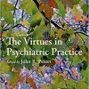 The Virtues in Psychiatric Practice